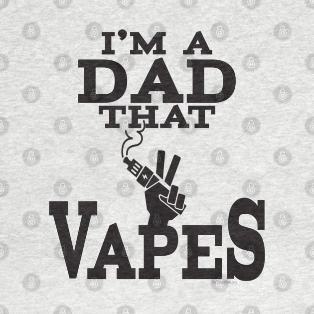 Ω VAPE | Dad that Vapes by IconicTee